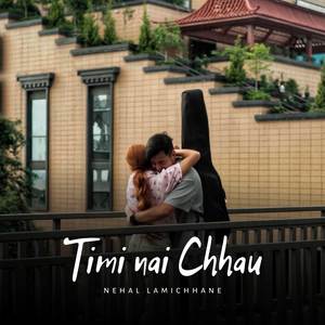 Timi Nai Chhau