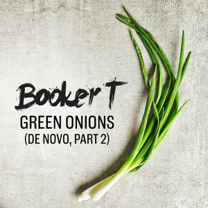 Green Onions (De Novo, Part 2)