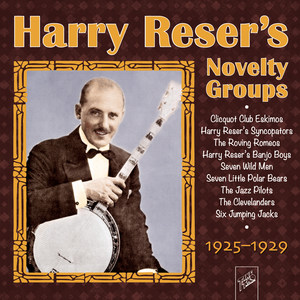 Harry Reser's Novelty Groups