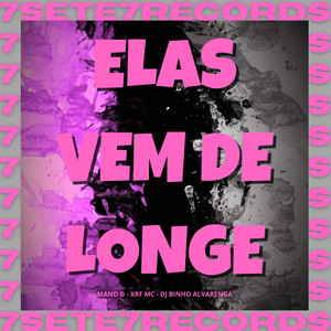 Elas Vem De Longe