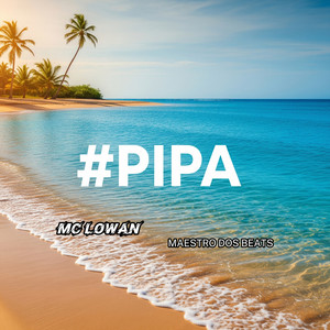 #Pipa (Hashtag Pipa)