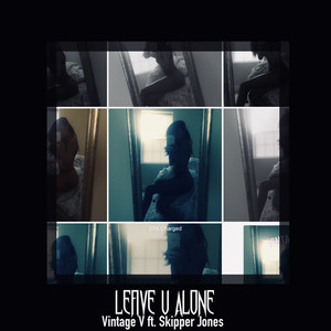 Leave U Alone (Explicit)