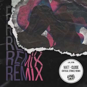 Close (Critical Strikez Extended Remix)