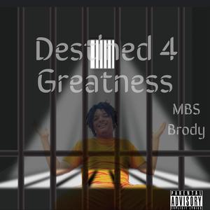 Destined 4 Greatness (Explicit)
