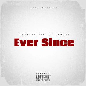 Ever Since (Explicit)