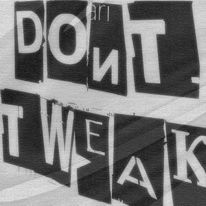 don't tweak (feat. Kawaii Nitro) (Explicit)