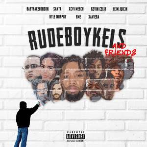 RudeBoyKels & Friends (Explicit)