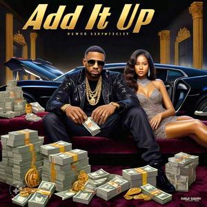 Add it Up (feat. Roo Roo) (Explicit)