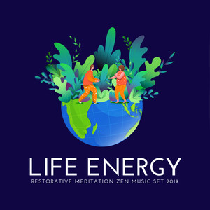 Life Energy Restorative Meditation Zen Music Set 2019