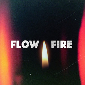 Flow Fire (Explicit)