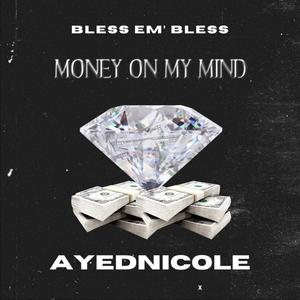 MONEY ON MY MIND (Explicit)