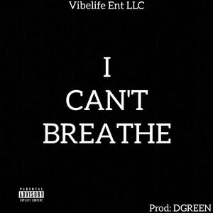 I CAN'T BREATHE (Explicit)