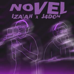 Novel (feat. Iza!ah & J4D0N) (Explicit)