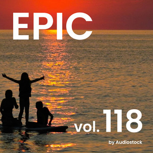 EPIC, Vol. 118 -Instrumental BGM- by Audiostock