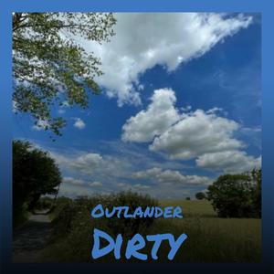 Outlander Dirty