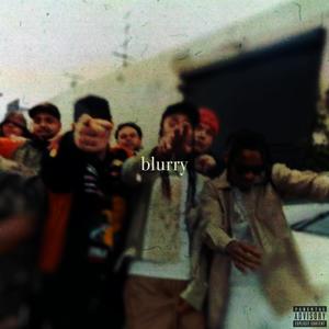 blurry (Explicit)