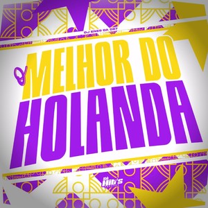 O Melhor do Holanda (Explicit)