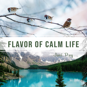 Flavor of Calm Life