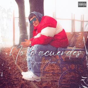No te acuerdes (Explicit)