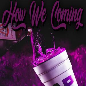 HOW WE COMING (feat. BENZI) [Explicit]