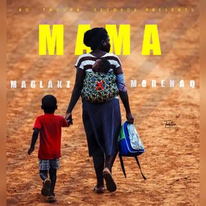 Mama (feat. Maglakz)