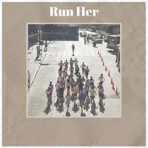 Run Her