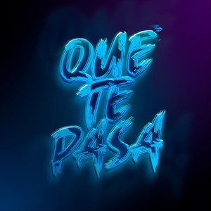 Que Te Pasa (Explicit)
