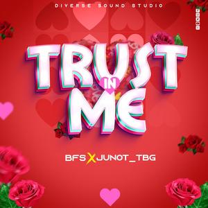 Trust in me (feat. Junot_TBG)