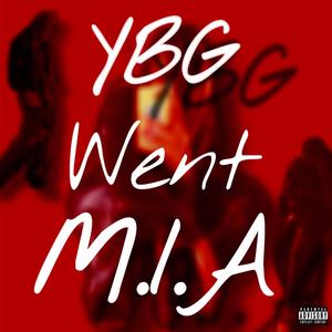 YBG Went M.I.A (feat. YBG) (Explicit)