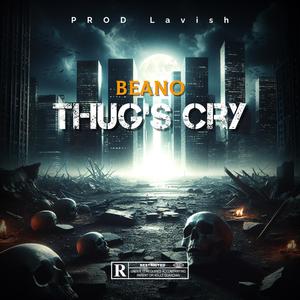 Thug's Cry (Explicit)