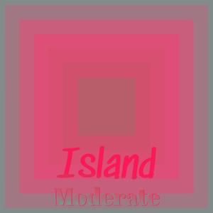 Island Moderate