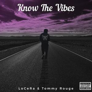 Know The Vibes (feat. Tommy Rouge) (Explicit)