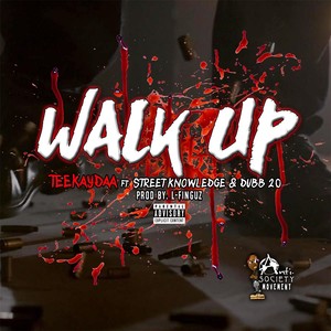 Walk Up (feat. Street Knowledge & Dubb 20) (Explicit)