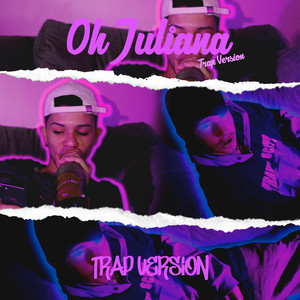 Oh Juliana (Explicit|Trap Version|Remastered 2022)