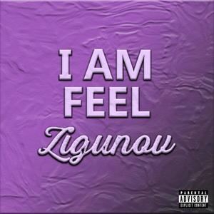 I Am Feel (Explicit)