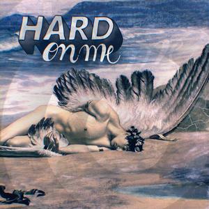 Hard On Me