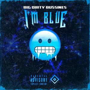 I'M BLUE (feat. AK-12 CL, TusorritoFavv, Le Petit Scorpion, Flore$ & Ash-M) [Explicit]