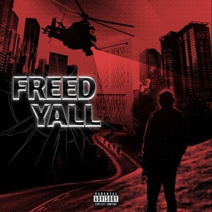 Freed YALL (Explicit)