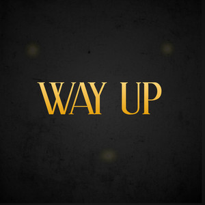 Way Up (Explicit)