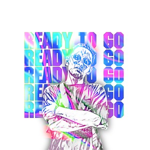 Ready to Go (-) [Explicit]