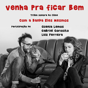 Venha Pra Ficar Bem - Trilha Sonora do Filme