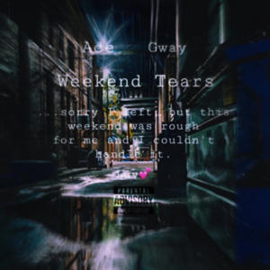 Weekend Tears (feat. Gway) (Explicit)