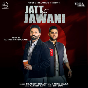 Jatt Te Jawani (DJ Nitish Gulyani Remix)