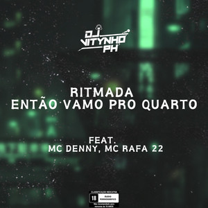 Ritmada Então Vamo Pro Quarto (Explicit)