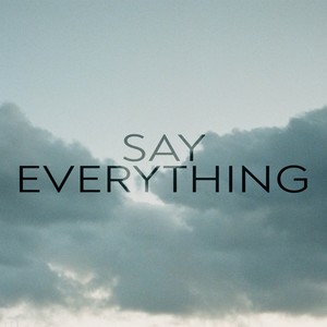 Say Everything