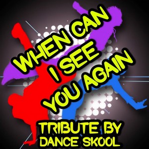 When Can I See You Again