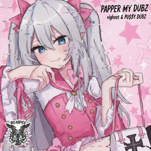 Papper My Dubz (Explicit)