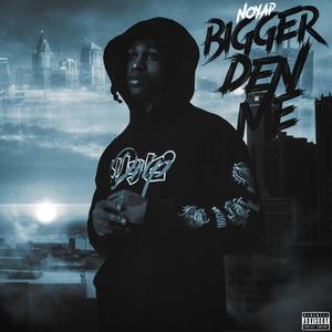 BIGGER DEN ME NOYAP (Explicit)