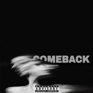 COMEBACK (Explicit)