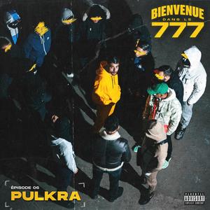 BIENVENUE DANS LE 777 EP 6 (feat. Pulkra) [Explicit]